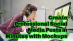 Create Professional Social Media Posts in Minutes with Mockups